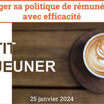 Manager sa politique de rémunération avec efficacité